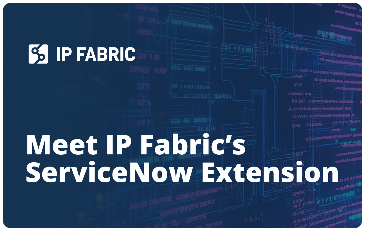 Improve CMDB accuracy with IP Fabric for ServiceNow automation