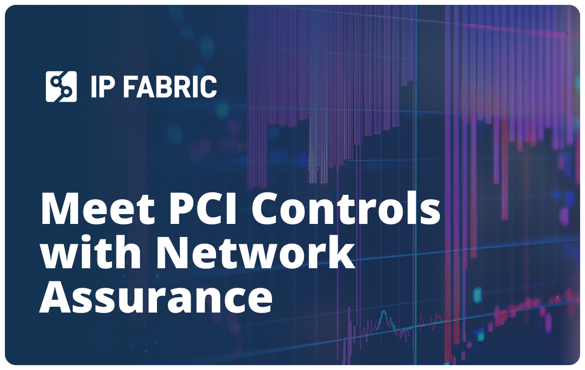 PCI DSS Compliance: How to Meet Key PCI DSS Controls with Network Assurance
